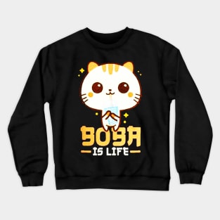 Boba Is Life Crewneck Sweatshirt